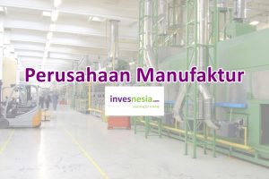 Daftar Perusahaan Manufaktur di BEI Terbaru - Invesnesia.com