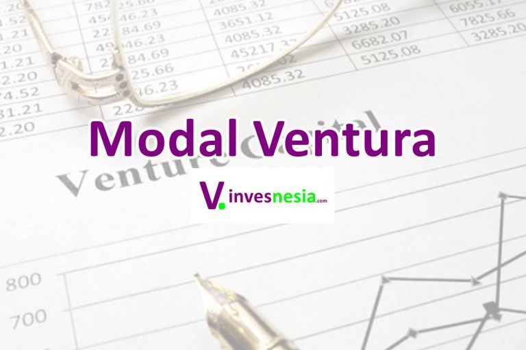 Modal Ventura: Pengertian, Karakteristik, & Daftar Perusahaan
